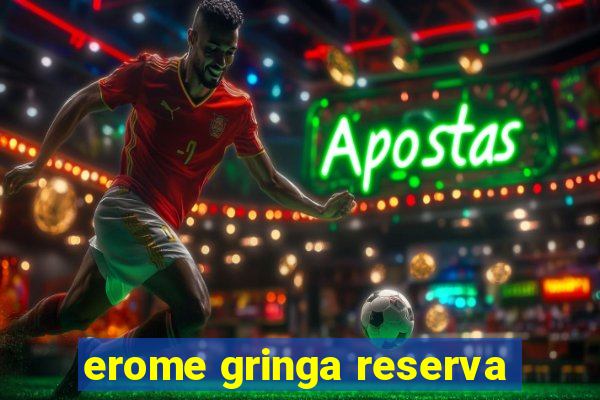 erome gringa reserva